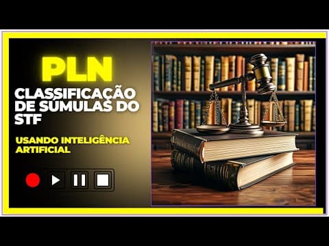 Capa do vídeo PLN Classificação textos de súmulas STF