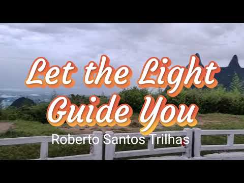 Capa do vídeo 🎵 Let the Light Guide You | presentation #robertosantostrilhas